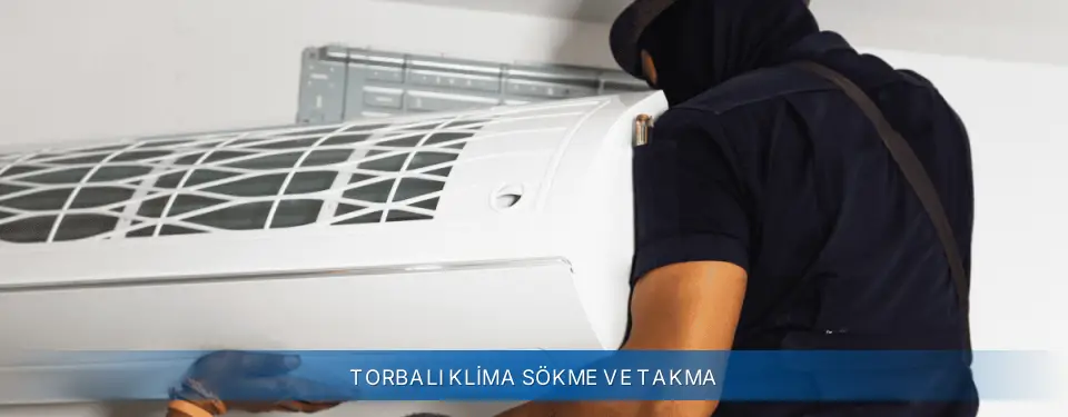 Torbalı İlçemi Sigma Klima Sökme ve Takma